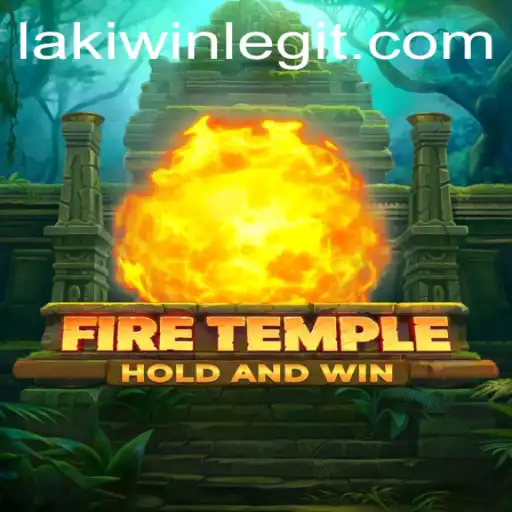 Exploring the Thrilling World of FireTemple and the Mighty LakiWin
