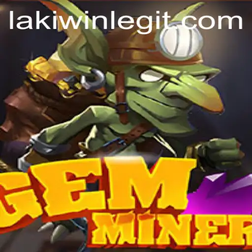 Explore the Exciting World of GemMiner with LakiWin