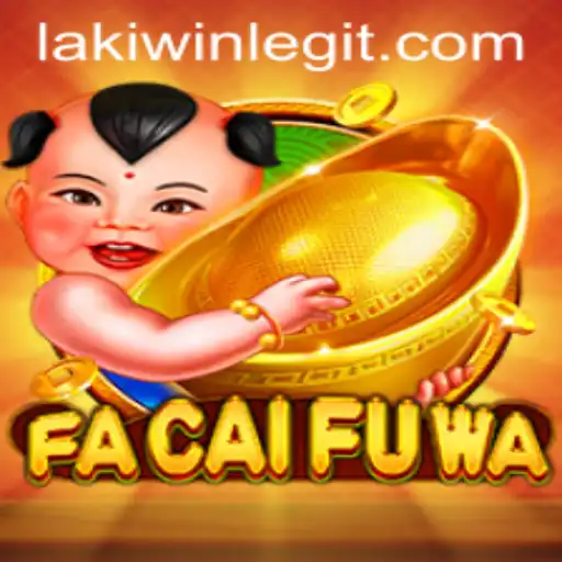 Discover the Thrilling World of FaCaiFuWa: A LakiWin Adventure