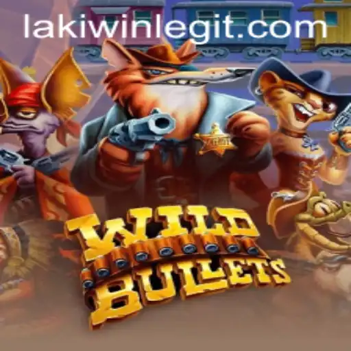 Unveiling WildBullets: An Exciting Adventure in the World of LakiWin